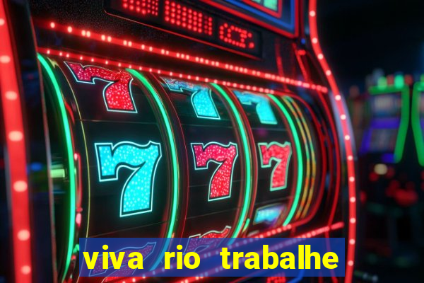 viva rio trabalhe conosco 2024